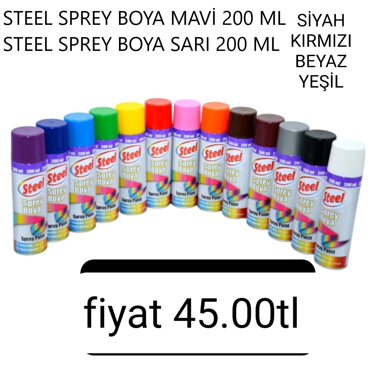 STEEL SPREY BOYA 200ML MAVİ,SİYAH,SARI,KIRMIZI,BEYAZ,YEŞİL